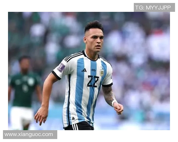 劳塔罗在国际舞台上的崛起与未来发展潜力分析